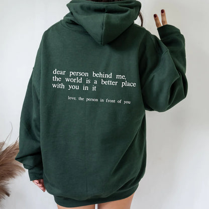 "Dear Person behind Me" Hoodie